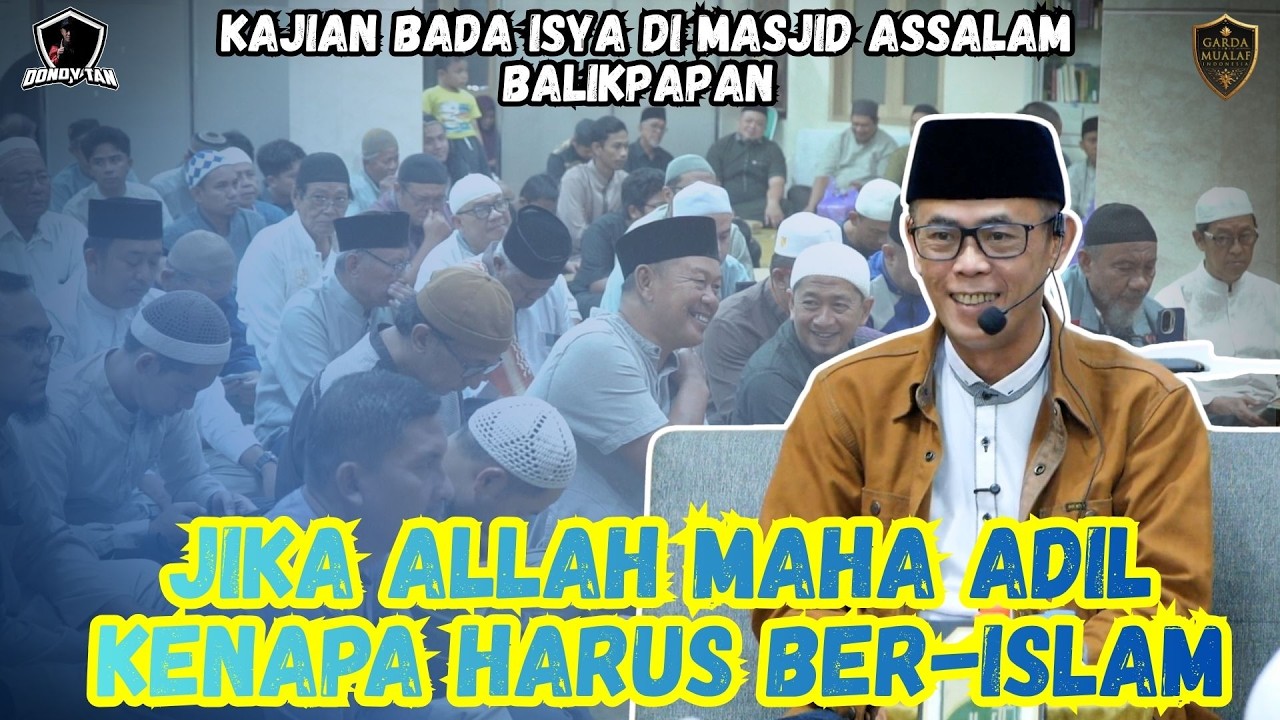 SAFARI DAKWAH KALTIM 03:JIKA ALLAH MAHA ADIL KENAPA HARUS BERISLAM? - Masjid Assalam Wika Balikpapan cover art