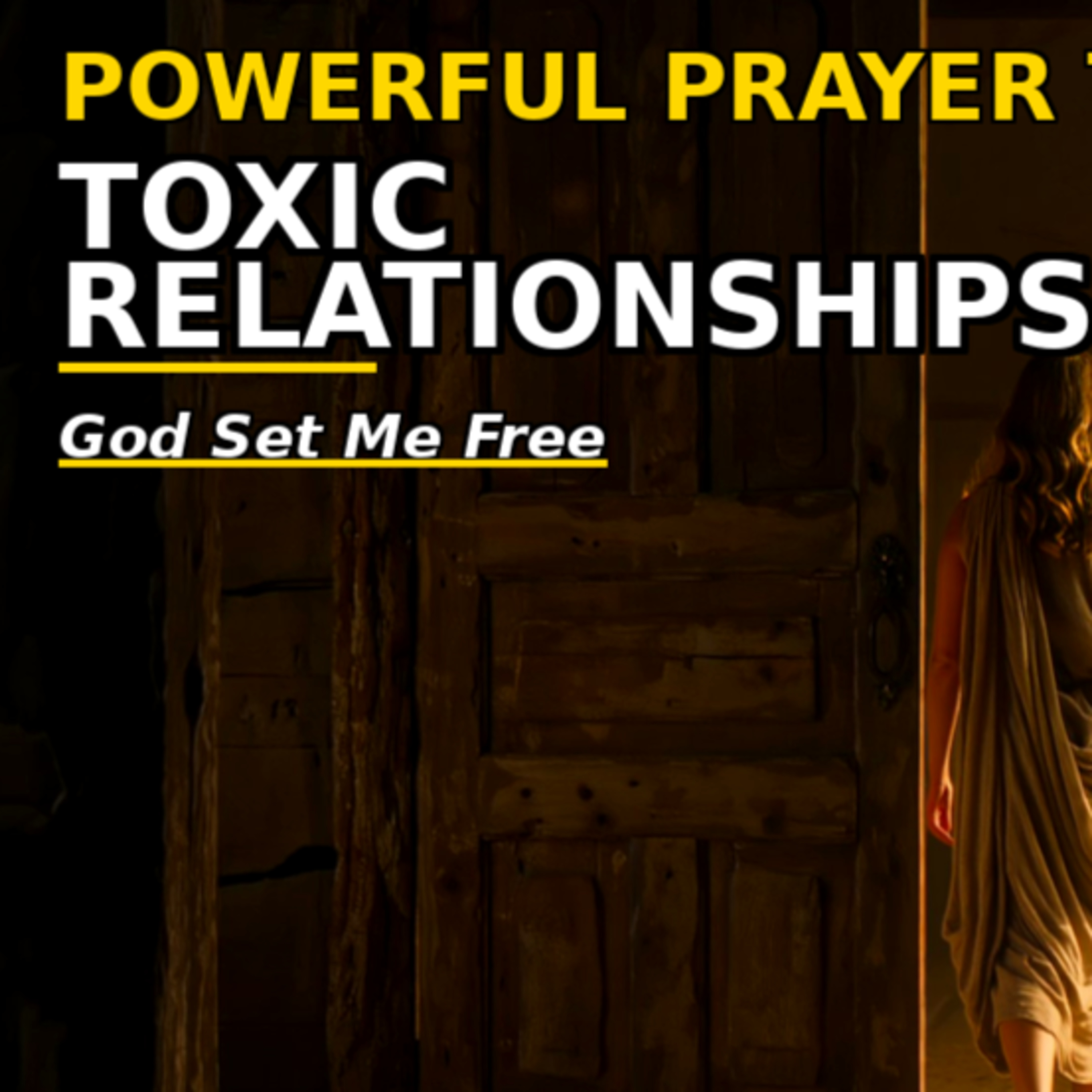 Powerful Prayer to Leave Toxic Relationships | God Set Me Free cover art