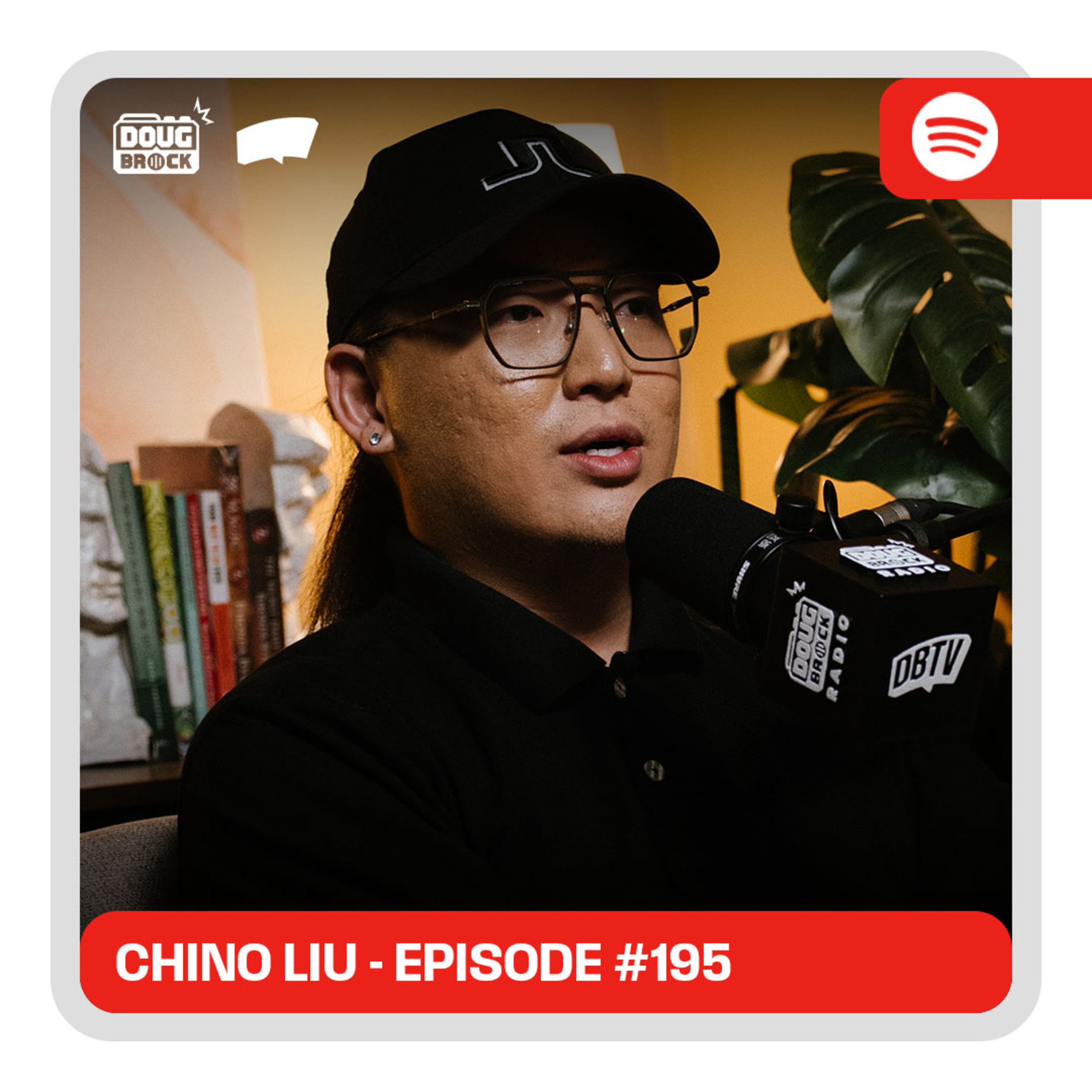 Chino Liu | DougBrock Radio Podcast Episode 195 cover art