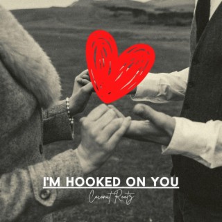 I'm Hooked On You cover art