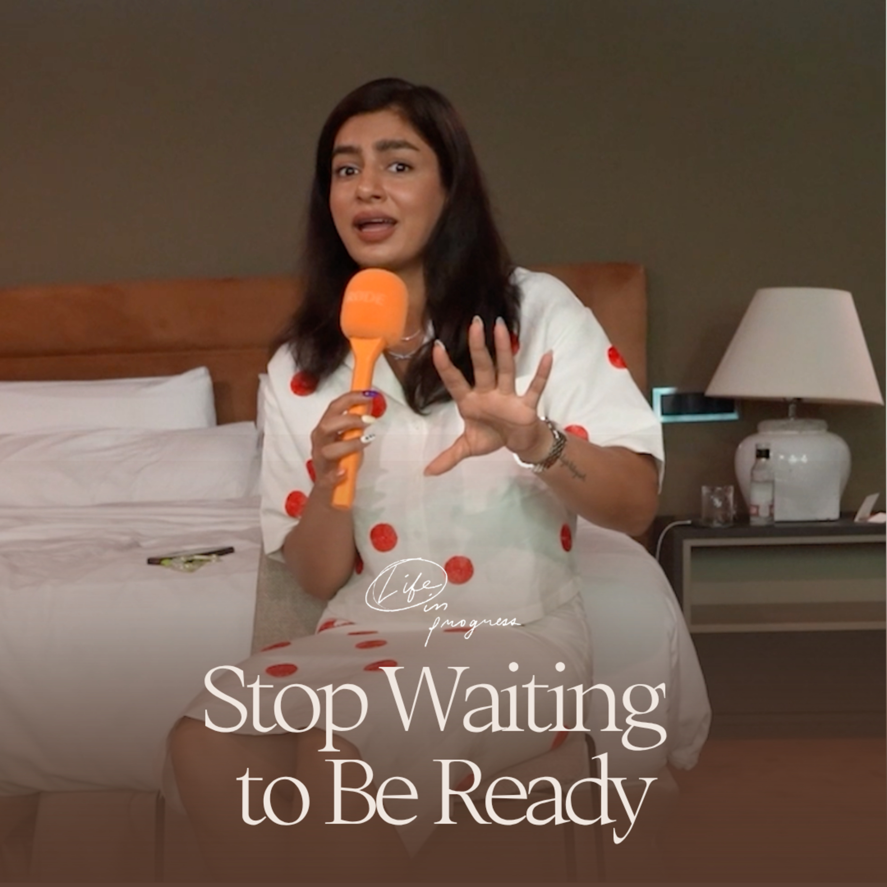 Stop Waiting to Be Ready: Time, Risk & Doing Hard Things in Your 30s | Life in Progress Podcast cover art