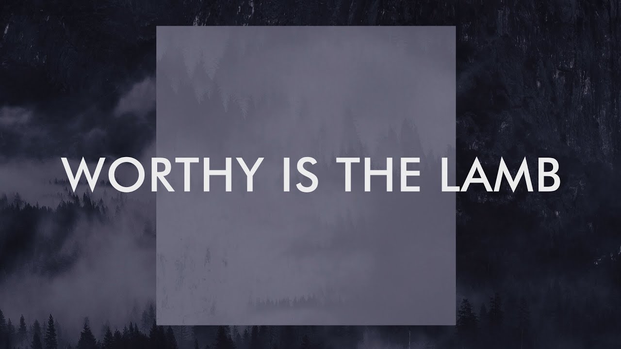 Worthy Is The Lamb - Hillsong Worship (Lyrics) cover art