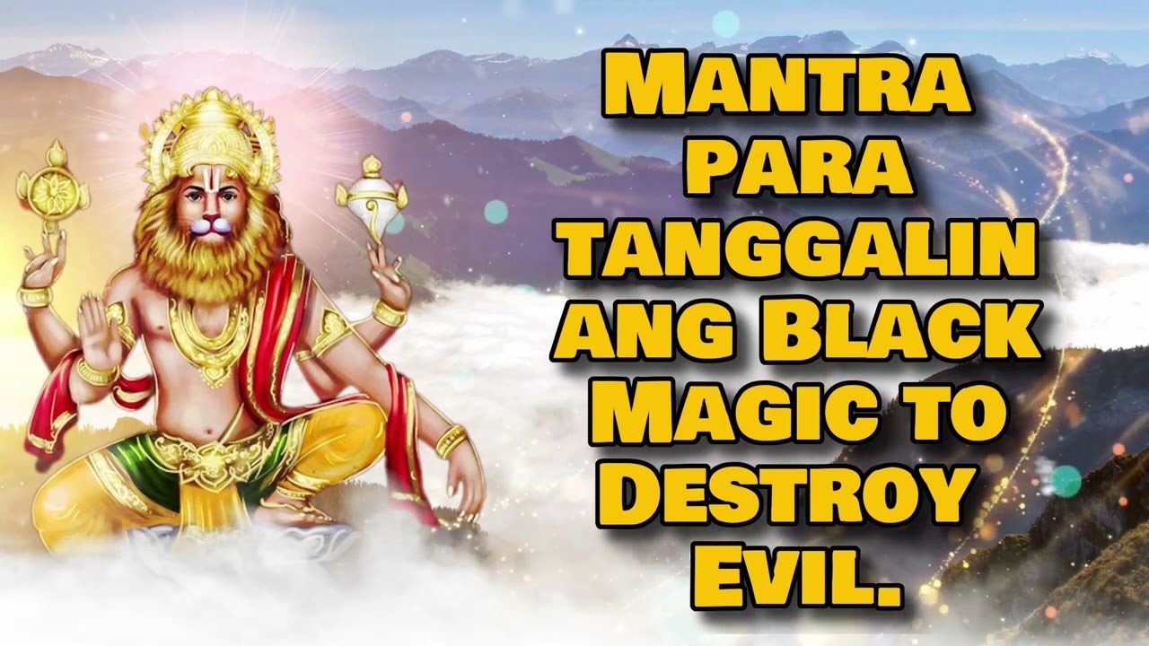 Mantra para tanggalin ang Black Magic to Destroy Evil.