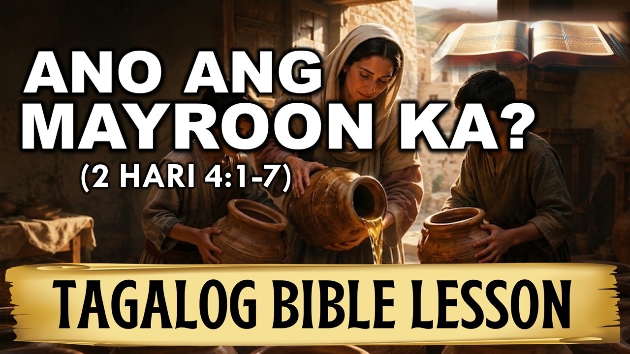ANO ANG MAYROON KA?  ( 2 Hari 4:1-7) |  Tagalog Bible Lesson cover art
