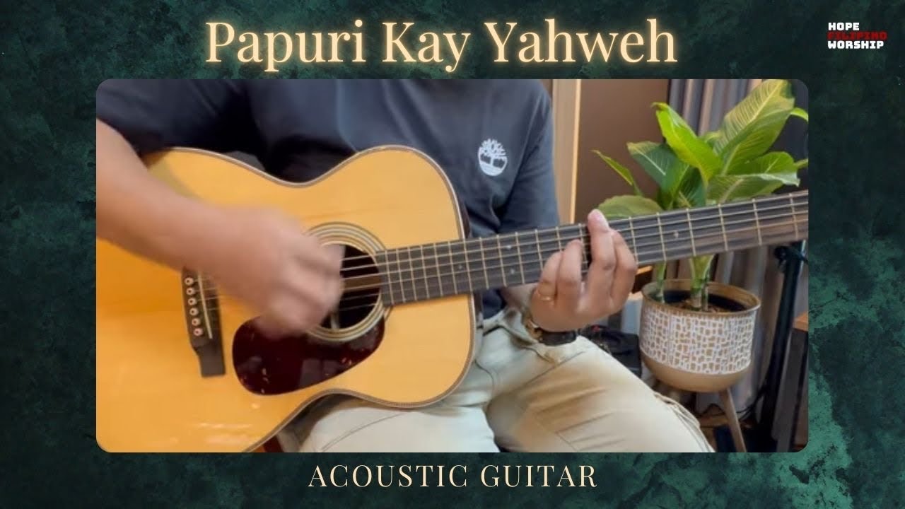 Papuri Kay Yahweh | Acoustic Guitar Tutorial - Hope Filipino Worship