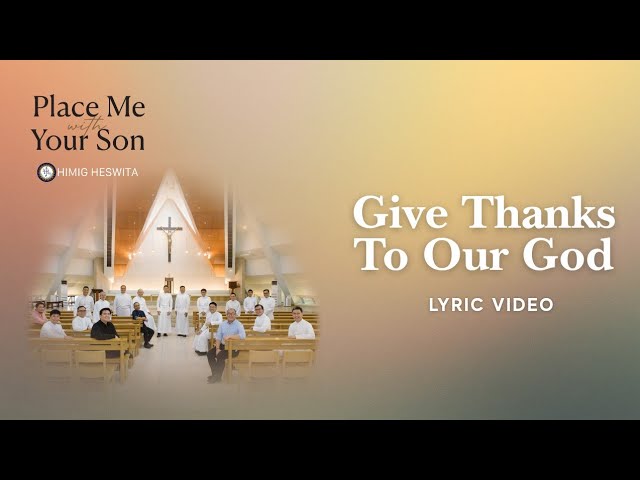 Give Thanks To Our God (lyric video)  Himig Heswita featuring Jasper Martir cover art