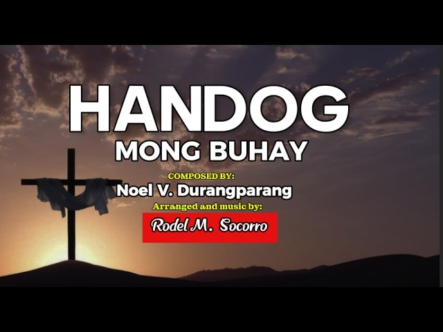 HANDOG MONG BUHAY | composed by Noel V. Durangparang | arranged and music by Rodel M. Socorro cover art