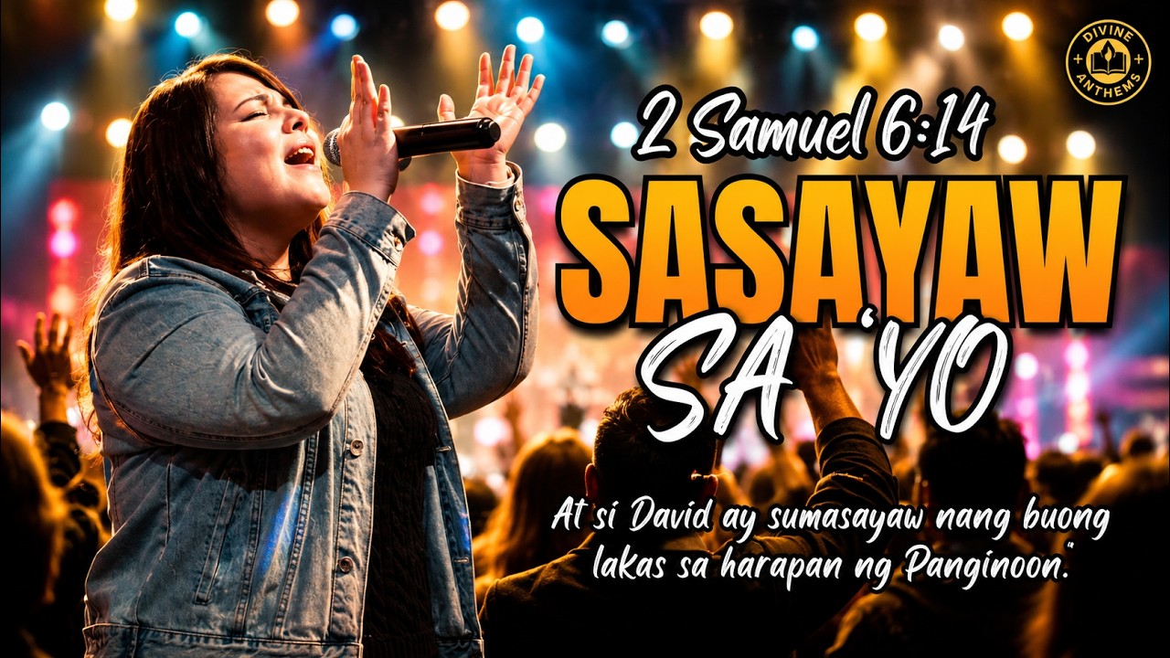 SASAYAW SA 'YO | Divine Anthems | Tagalog Praise Song | Dance Before the Lord cover art