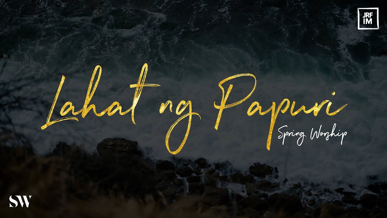 Lahat ng Papuri | Spring Worship cover art