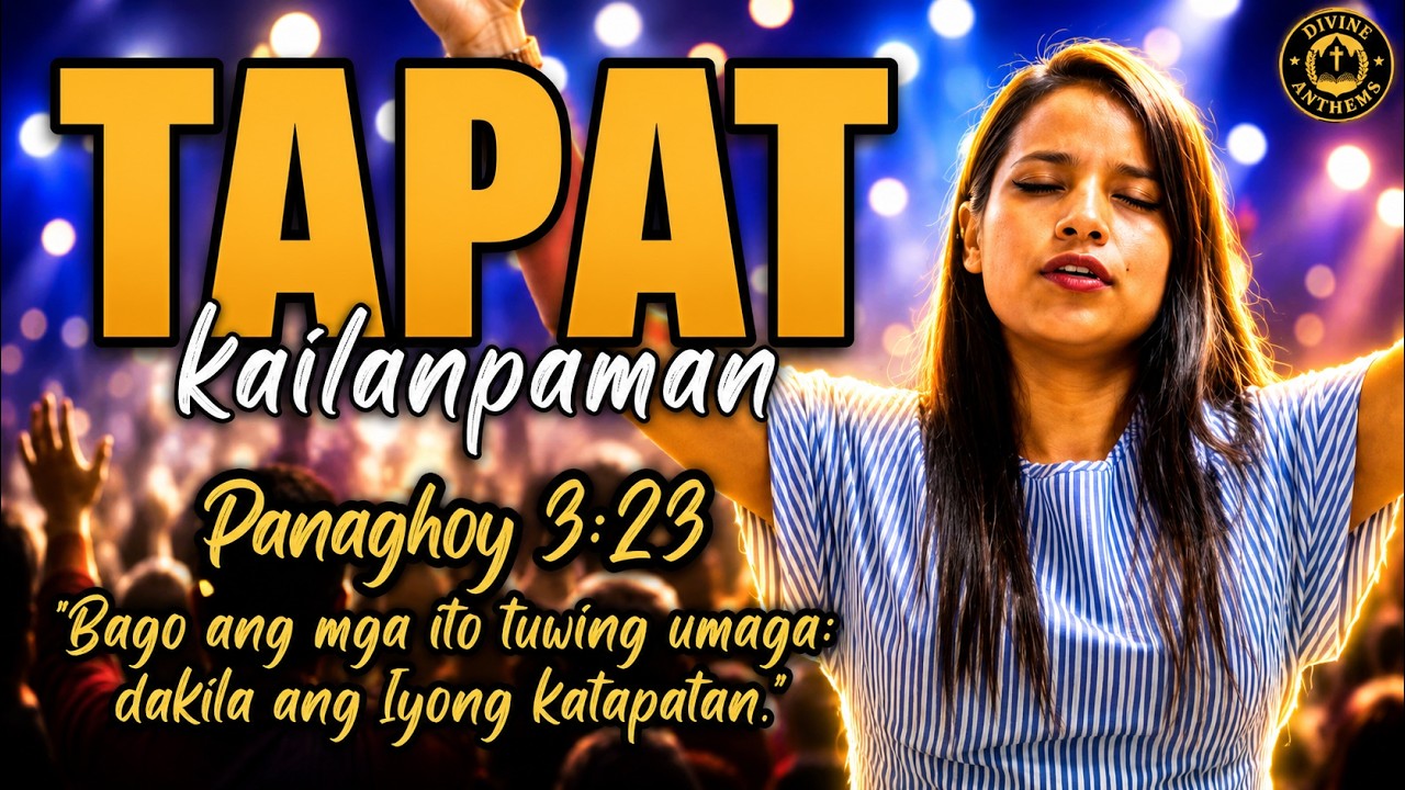 Tapat Kailanpaman | Tagalog Praise  Worship song lyrics | Best Filipino Song Morning Worship 2026 cover art