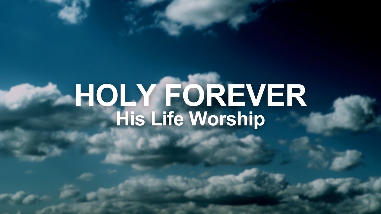 Holy Forever - His Life Worship (Acoustic) Lyrics cover art
