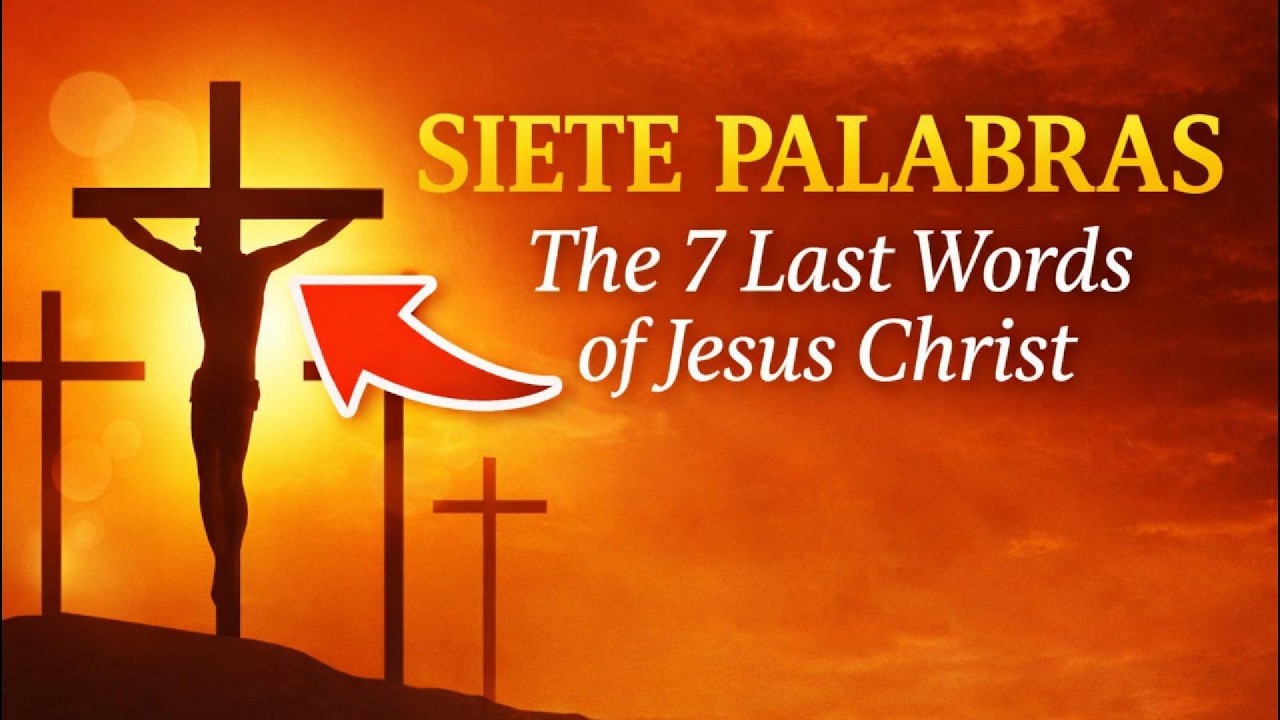 SIETE PALABRAS 🙏 The 7 Last Words of Jesus Christ | Powerful Reflections & Worship Music (Holy Week) cover art