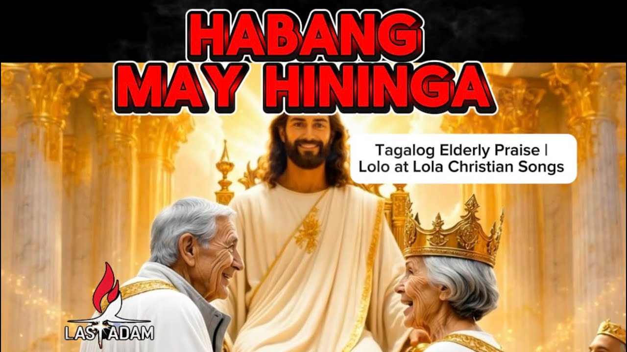 Habang May Hininga | Tagalog Elderly Praise | Lolo at Lola Christian Songs cover art