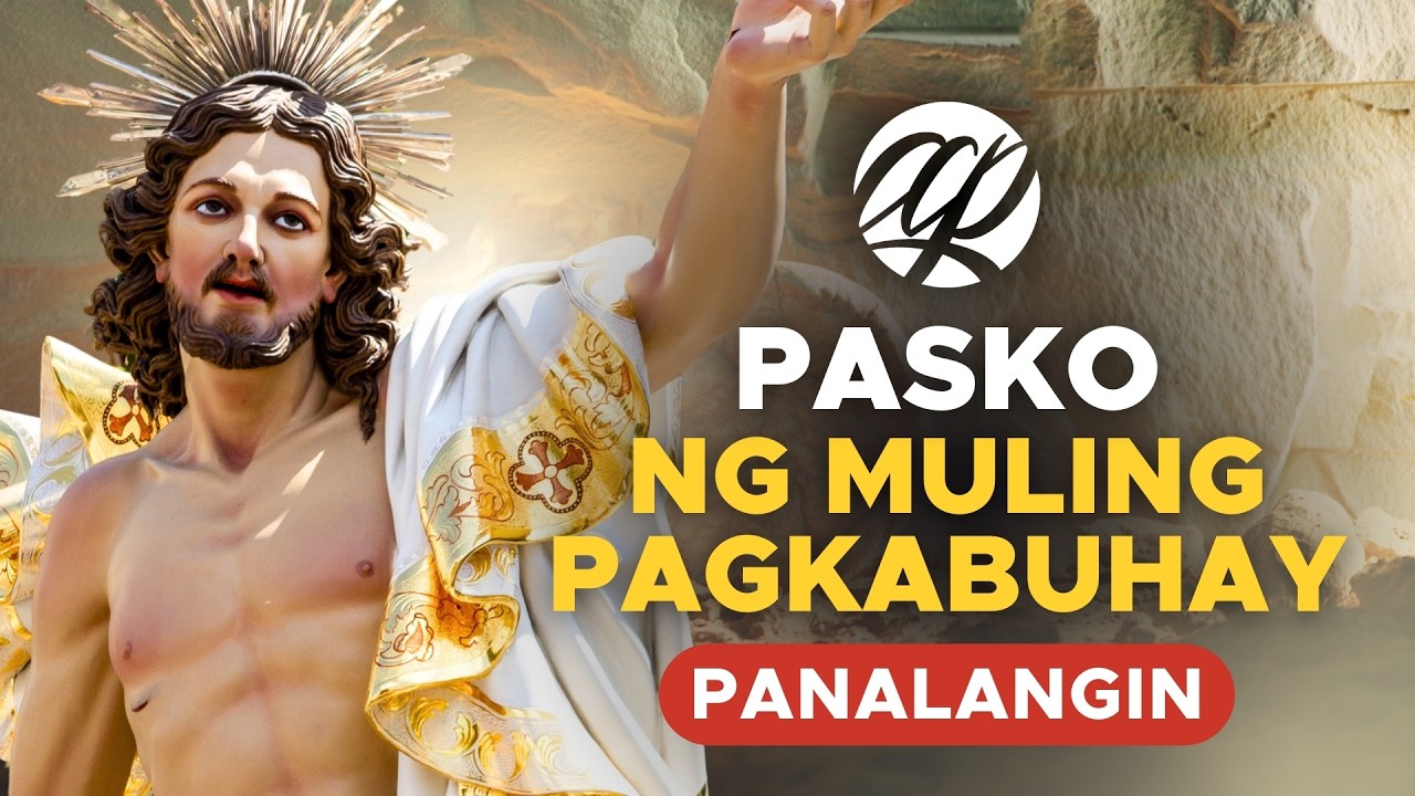 Panalangin sa PASKO NG MULING PAGKABUHAY • Tagalog Easter Prayer