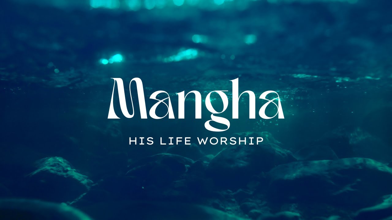 Mangha - His Life Worship (Acoustic) Lyrics cover art