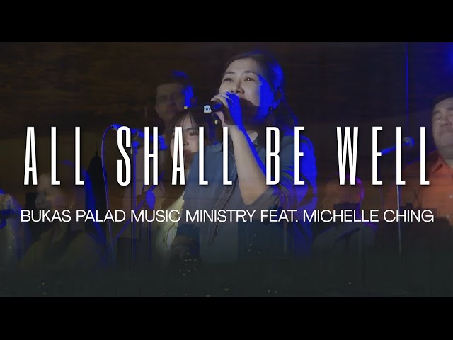 ALL SHALL BE WELL I BUKAS PALAD MUSIC MINISTRY featuring Michelle Ching cover art