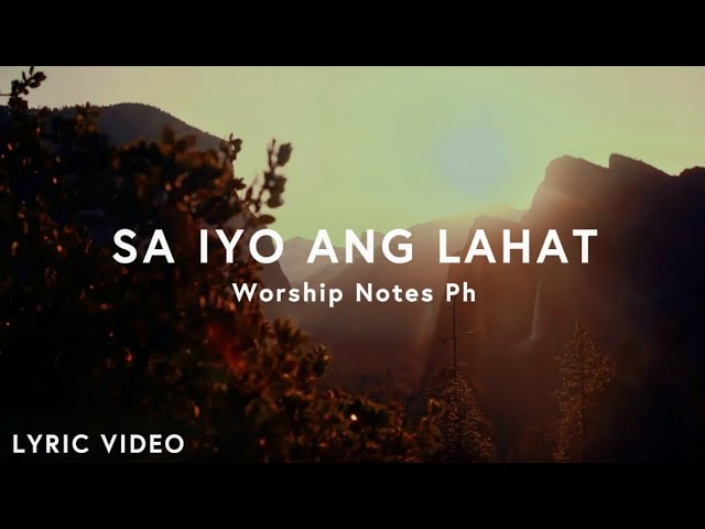 SA IYO ANG LAHAT – Worship Notes Ph (Lyrics Video) cover art