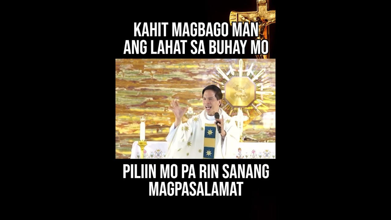 KAHIT MAGBAGO MAN ANG LAHAT SA BUHAY MO PILIIN MO PA RIN SANANG MAGPASALAMAT | REV. FR. FIDEL ROURA cover art