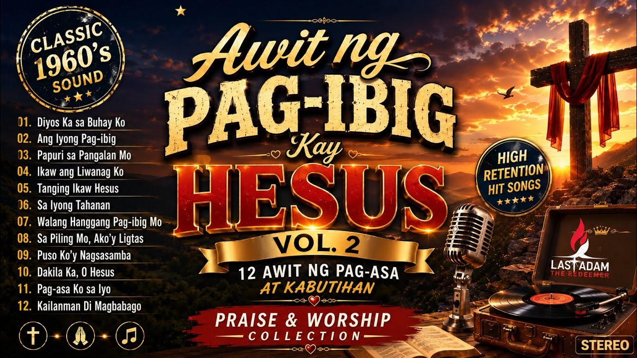 Awit ng Pag-ibig Kay Hesus Vol. 2🎙️ Classic 1960’s Sound | 12 Awit ng Pag-asa at Kabutihan cover art
