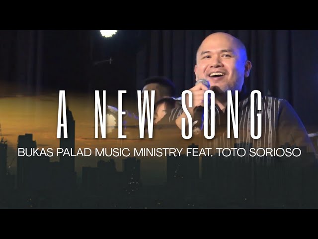 A NEW SONG I BUKAS PALAD MUSIC MINISTRY featuring Toto Sorioso cover art