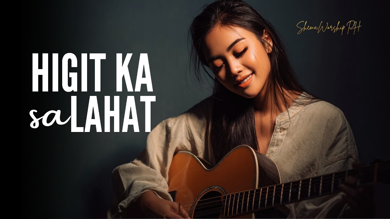 HIGIT KA SA LAHAT | Awit 73:25–26 | Tagalog Worship Song (Official Lyric Video) cover art