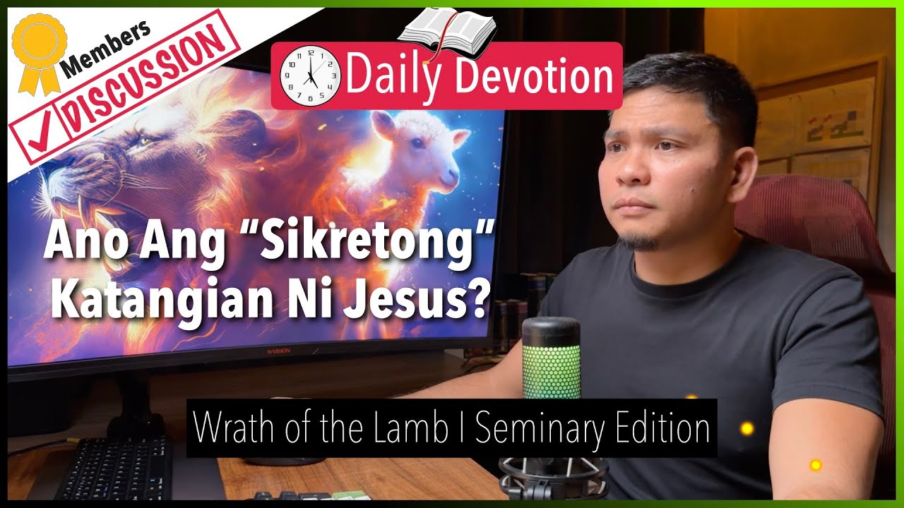 Ano Ang “Sikretong” Katangian Ni Jesus? - Wrath of the Lamb - Rev. 6:16 cover art