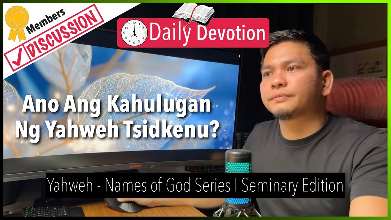 Ano Ang Kahulugan Ng Yahweh Tsidkenu?- Yahweh - Names of God Series - Jer. 23:6 cover art