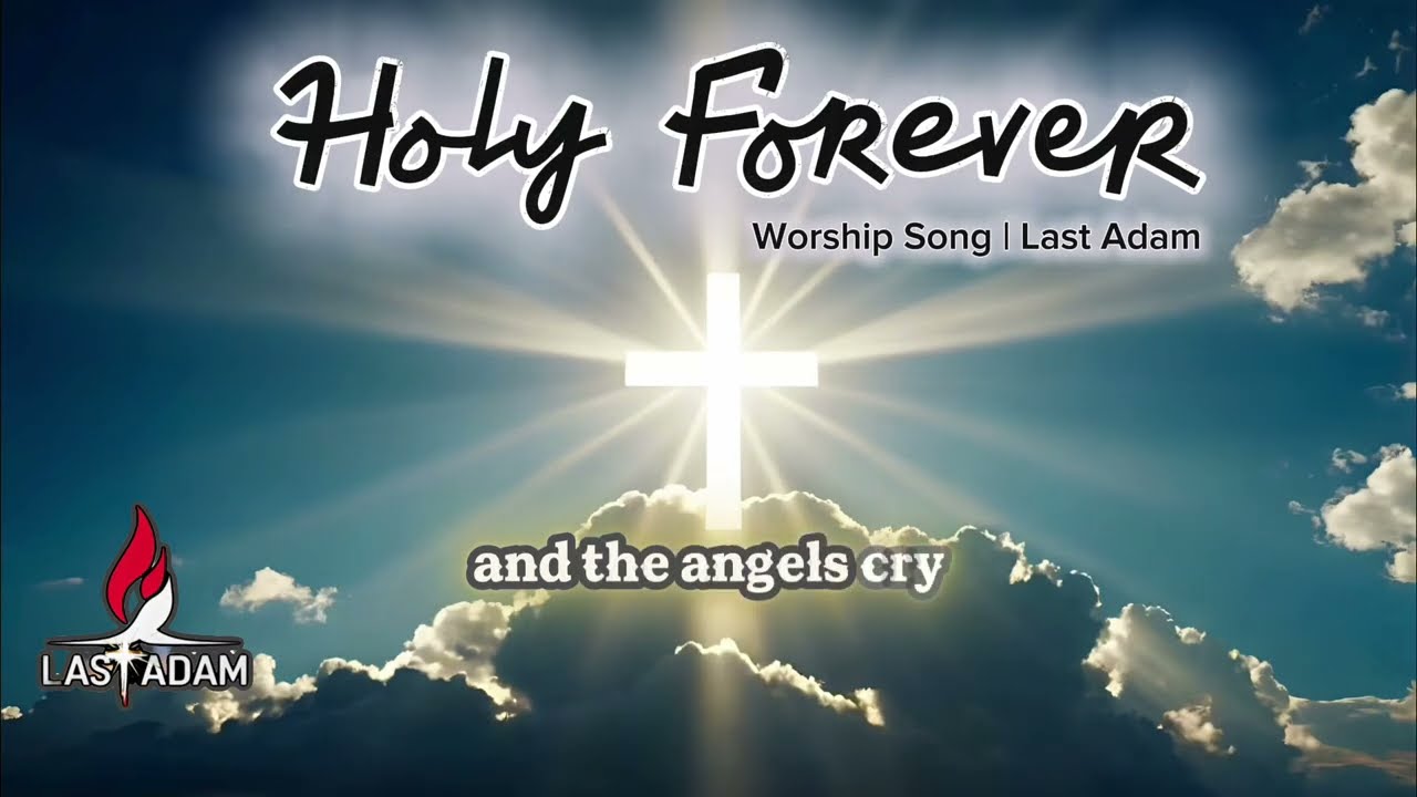 HOLY FOREVER | Powerful Worship Cover | Heavenly Praise Experience | Last Adam cover art