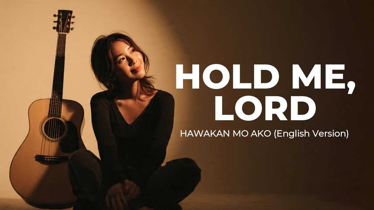 Hold Me, Lord | English Worship Song (Adaptation of “Hawakan Mo Ako”) Isaiah 41:13 cover art