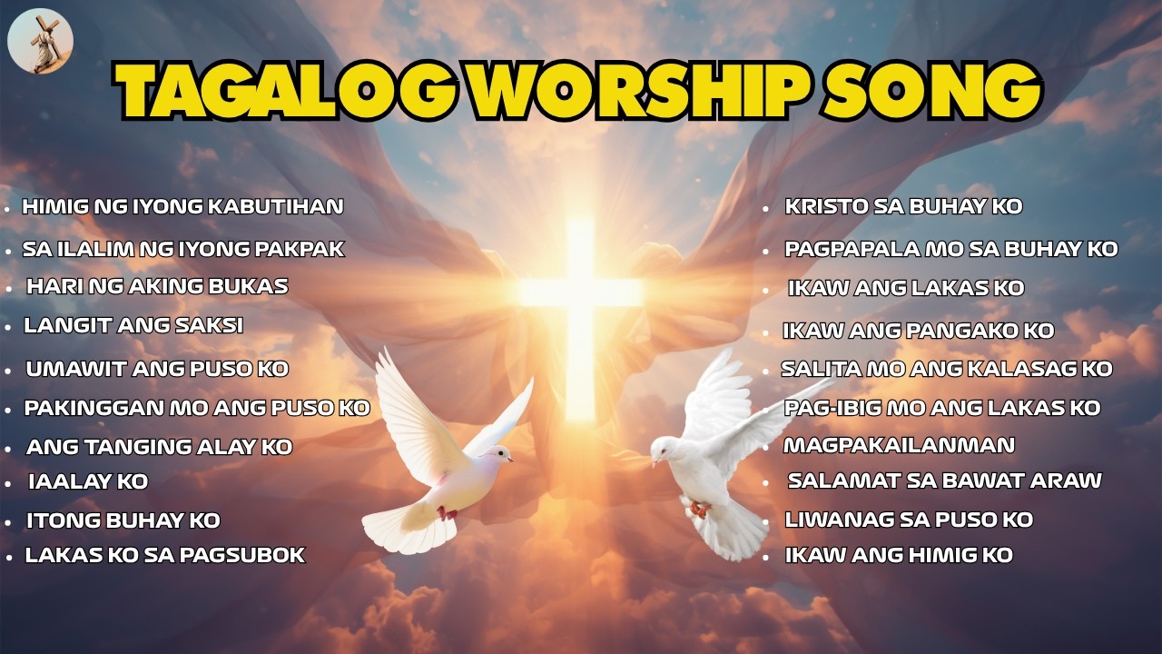 ''HIMIG NG IYONG KABUTIHAN'' TAGALOG WORSHIP SONG WITH LYRICS | CHRISTIAN SONG PLAYLIST cover art