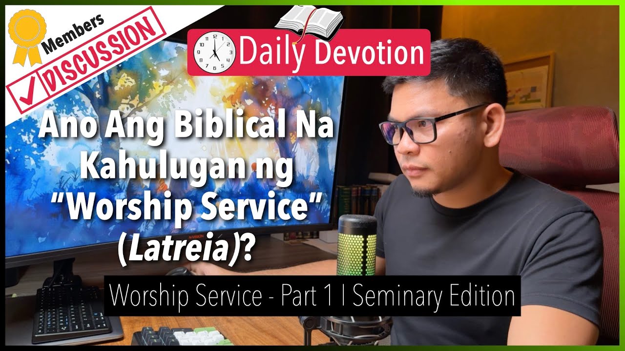 Ano Ang Biblical Na Kahulugan ng “Worship Service” (Latreia)? - Worship Service cover art
