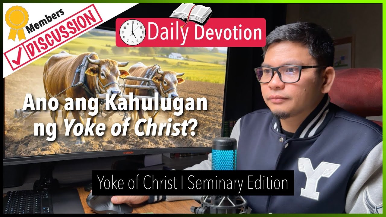 Ano ang Kahulugan ng Yoke of Christ? - Yoke of Christ - Matthew 11:28-30 cover art