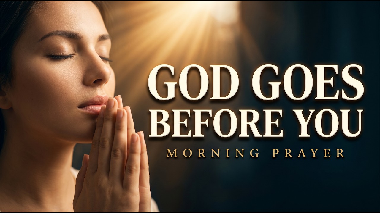 Lord, Go Before Me And Make My Way Today | A Powerful Morning Prayer To Start Your Day With Favor cover art