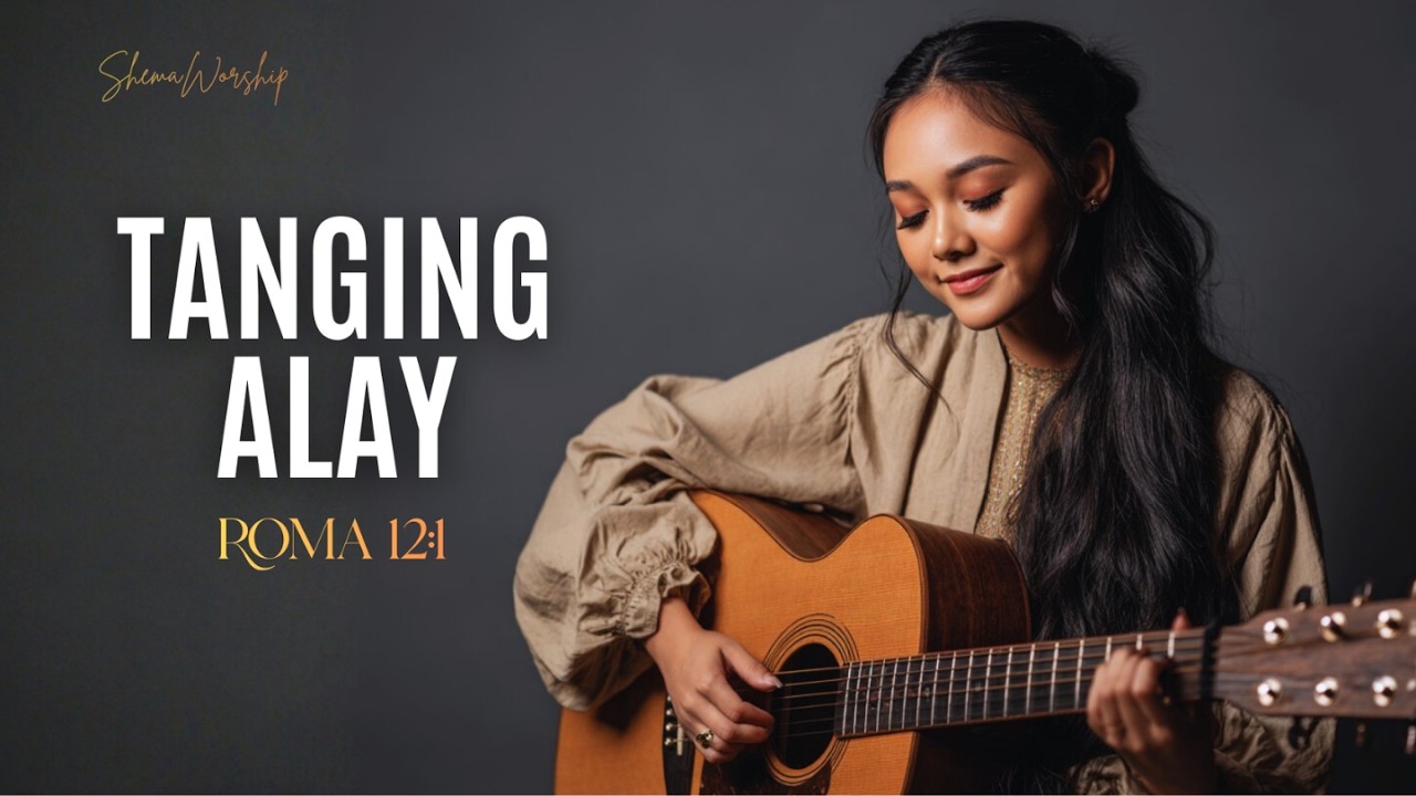 Tanging Alay | Roma 12:1 | Tagalog Worship Song | Official Lyric Video cover art