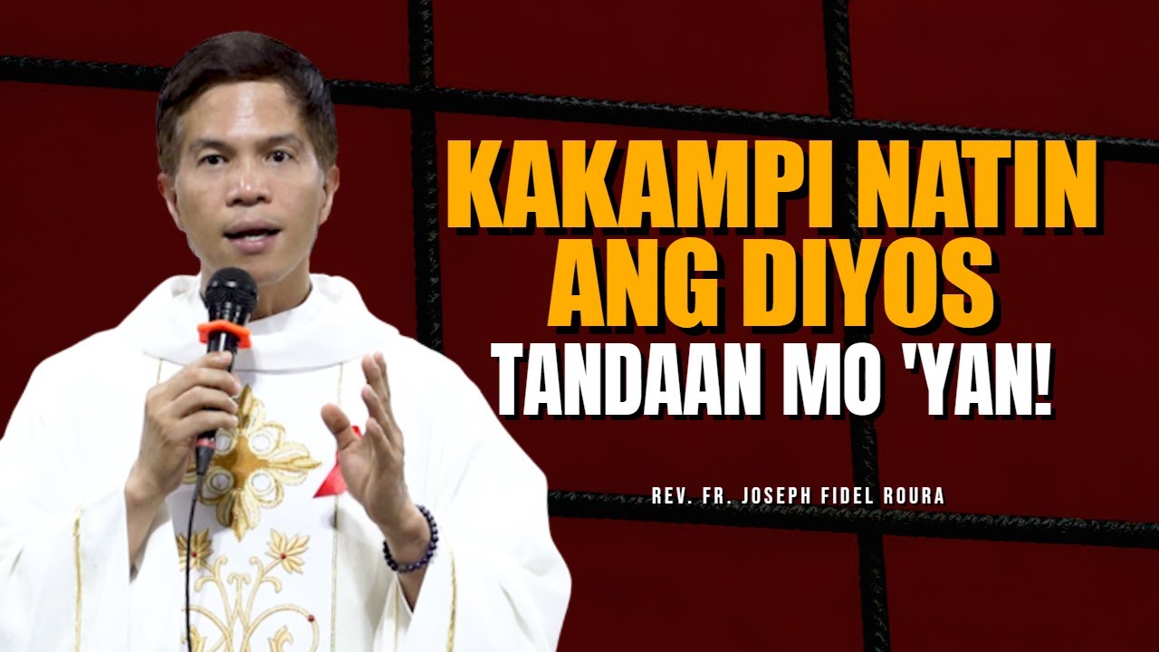 KAKAMPI NATIN ANG DIYOS || TANDAAN MO 'YAN! || FR. JOSEPH FIDEL ROURA cover art