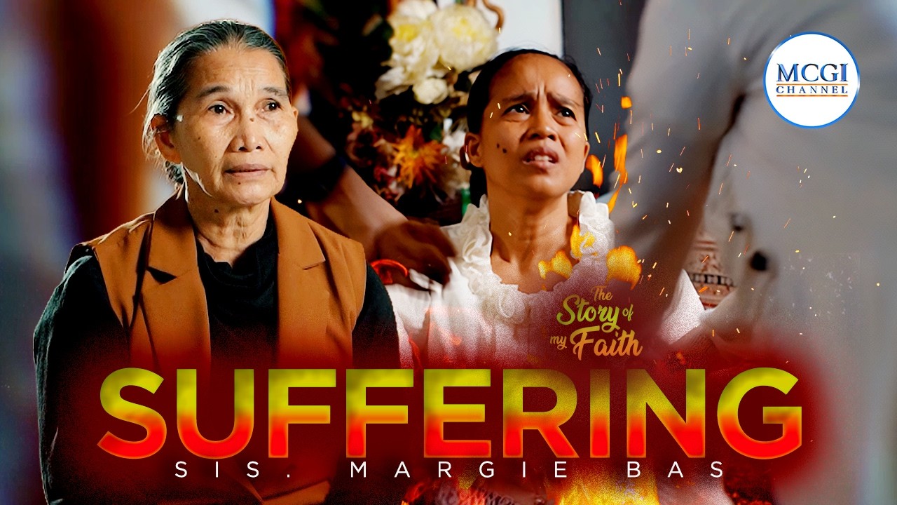Suffering | Sister Margie Bas | Story of My Faith | MCGI cover art