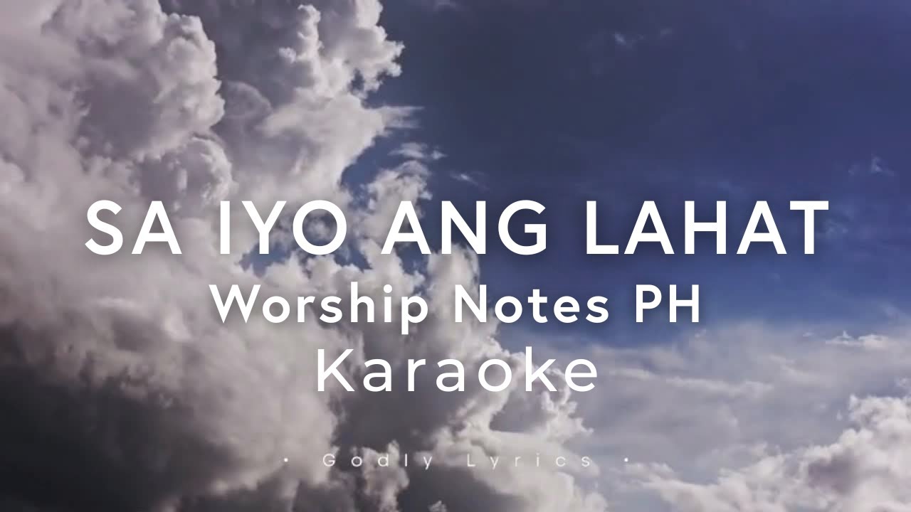Sa Iyo Ang Lahat - KARAOKE | Worship Notes Ph | Godly Lyrics cover art