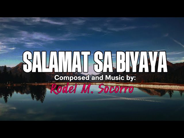 SALAMAT SA BIYAYA Composed and Music by RODEL M  SOCORRO cover art