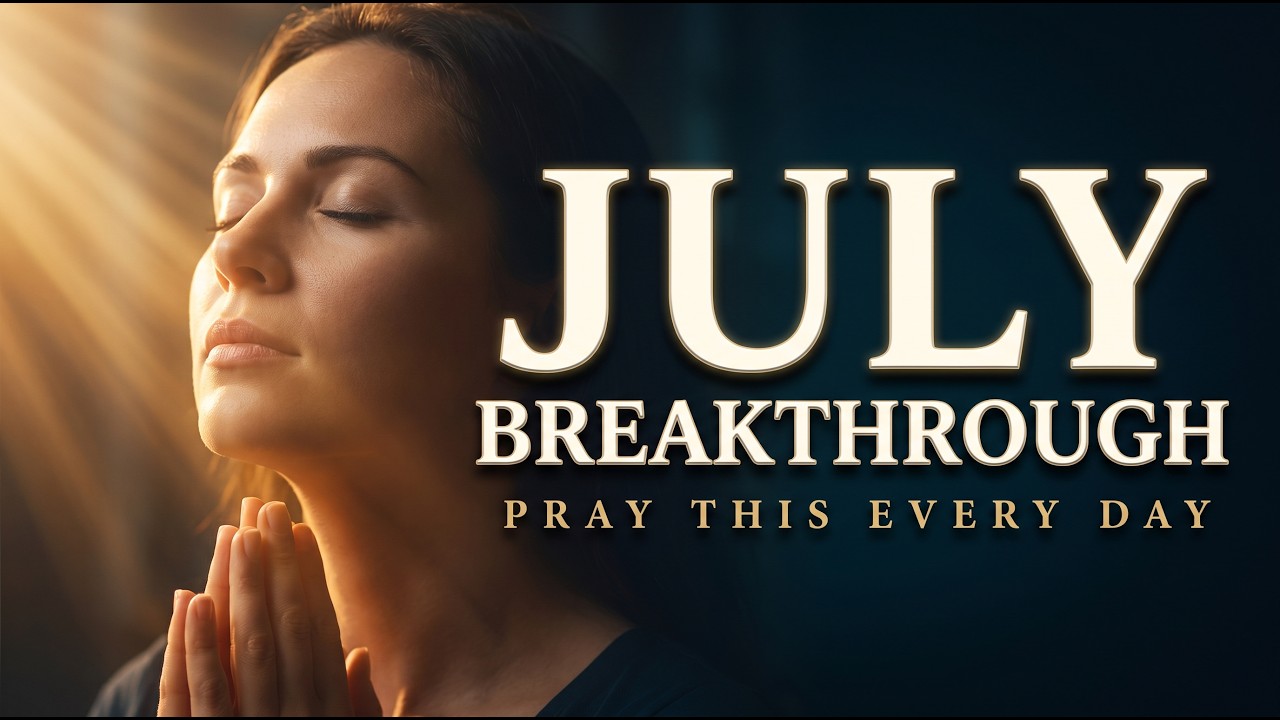 PRAY THIS Daily | July 2026 Prayer for Blessing, Breakthrough & Divine Acceleration cover art