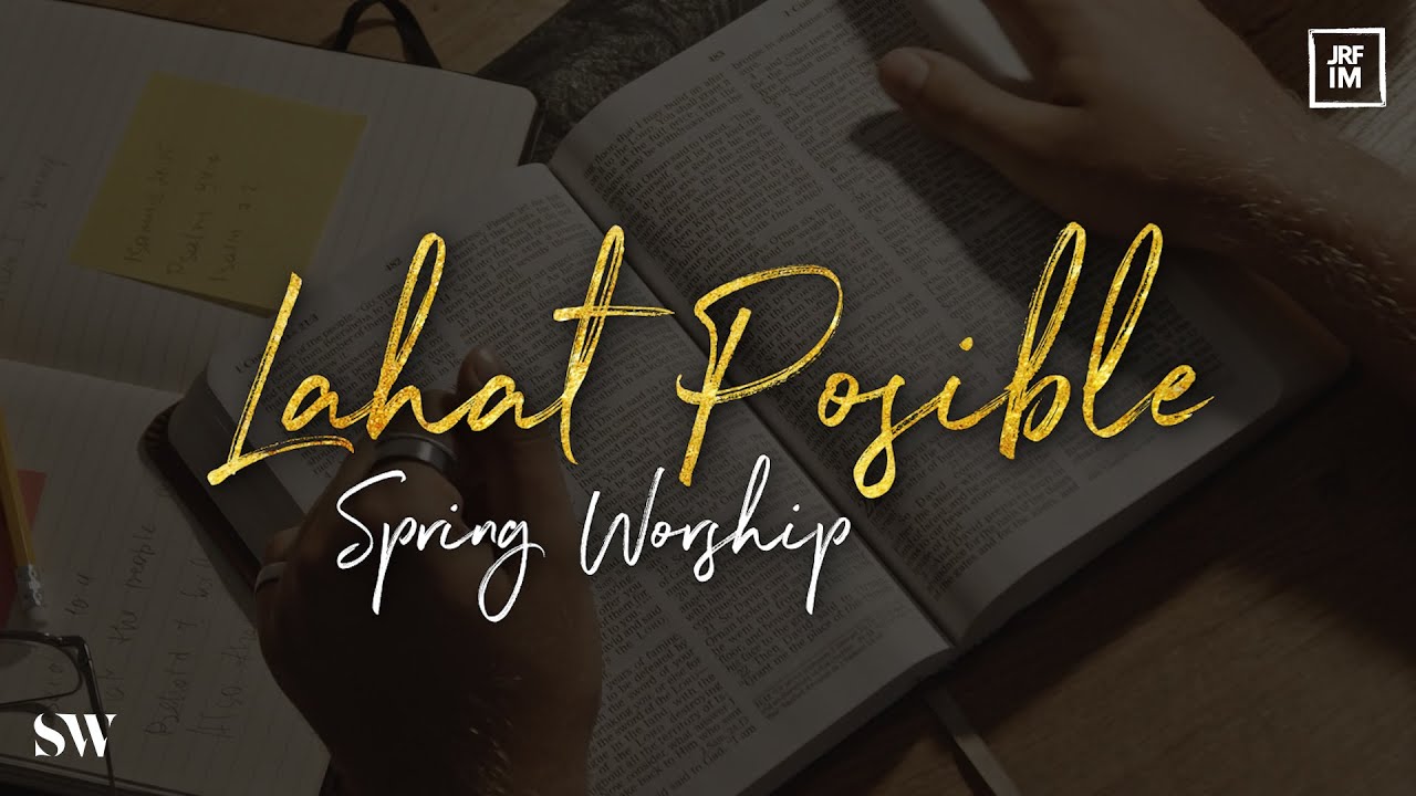 Lahat Posible | Spring Worship cover art