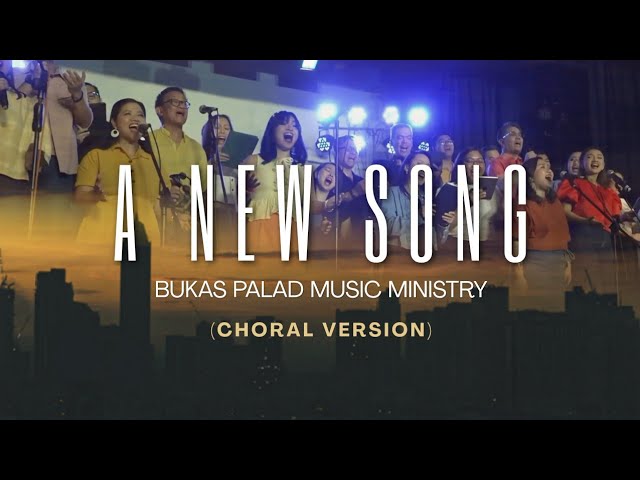 A NEW SONG (Choral Version) I Bukas Palad Music Ministry cover art