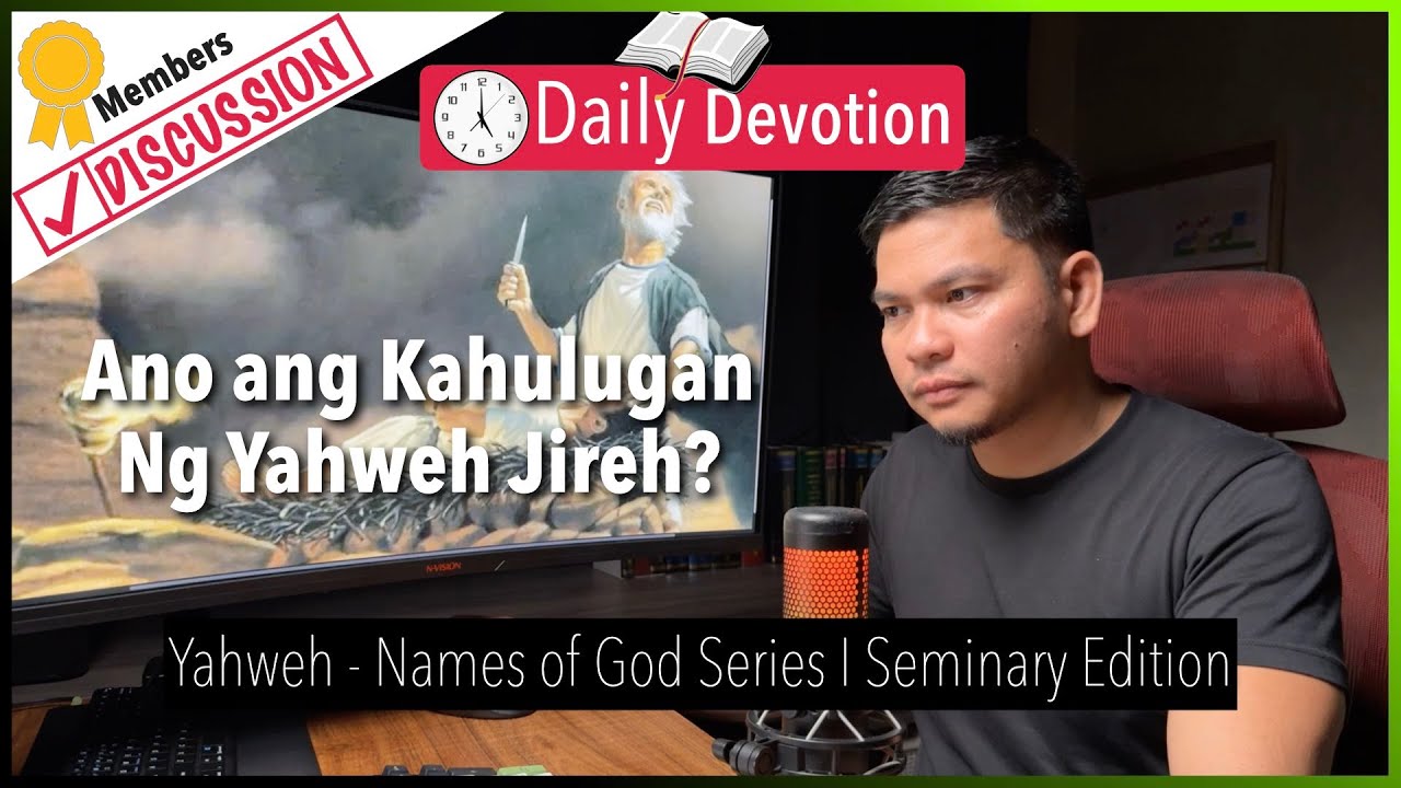 Ano ang Kahulugan Ng Yahweh Jireh? -Yahweh -Names of God Series - Gen. 22:8, 14 cover art