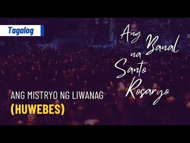 Ang Banal na Rosaryo: “Ang Misteryo ng Liwanag" Tagalog (Huwebes) (Step by Step) cover art