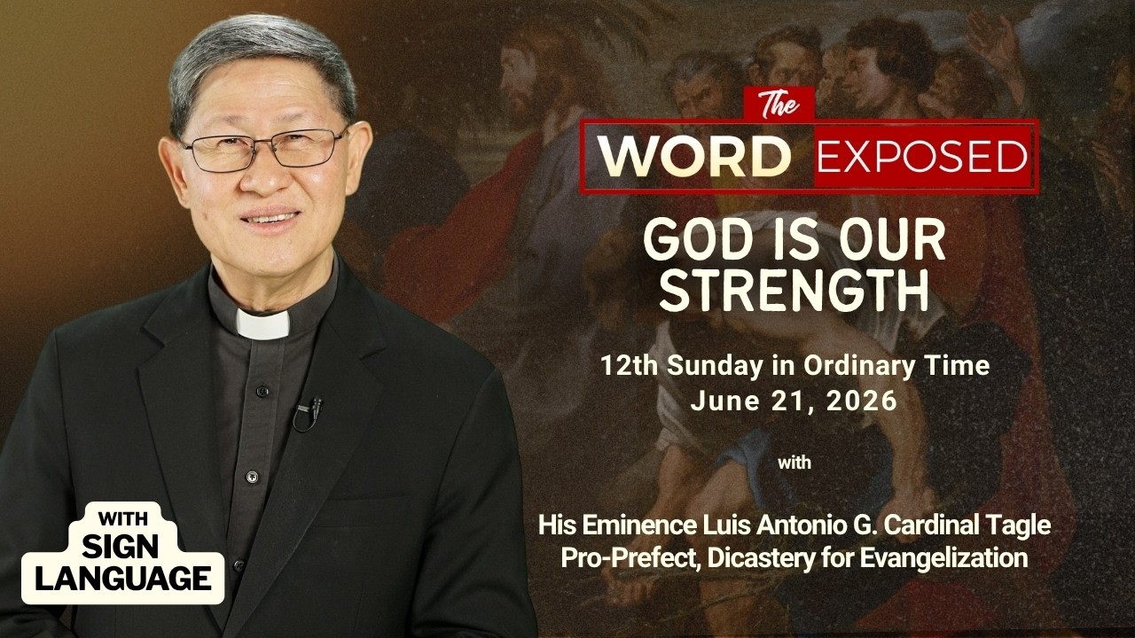GOD IS OUR STRENGTH | The Word Exposed with Cardinal Tagle (June 21, 2026) with Sign Language cover art