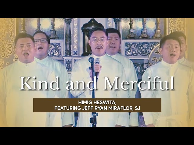 KIND AND MERCIFUL (Based on Psalm 130) | Himig Heswita featuring Jeff Ryan Almia Miraflor SJ cover art