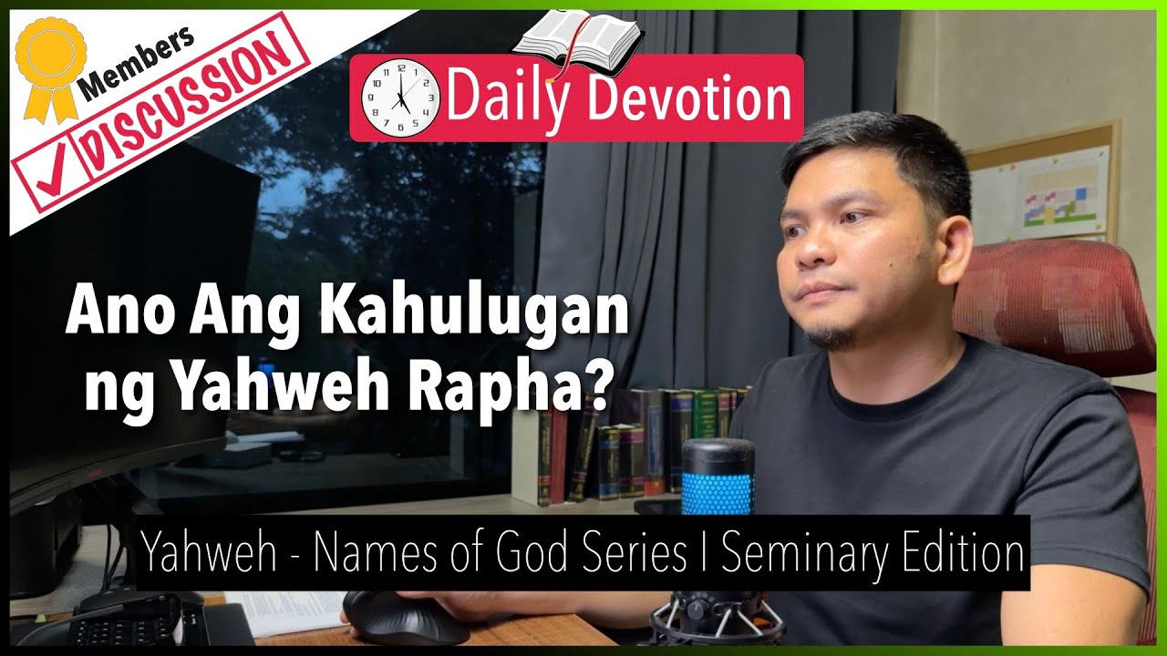 Ano Ang Kahulugan ng Yahweh Rapha? - Yahweh - Names of God Series - Ex. 15:26 cover art