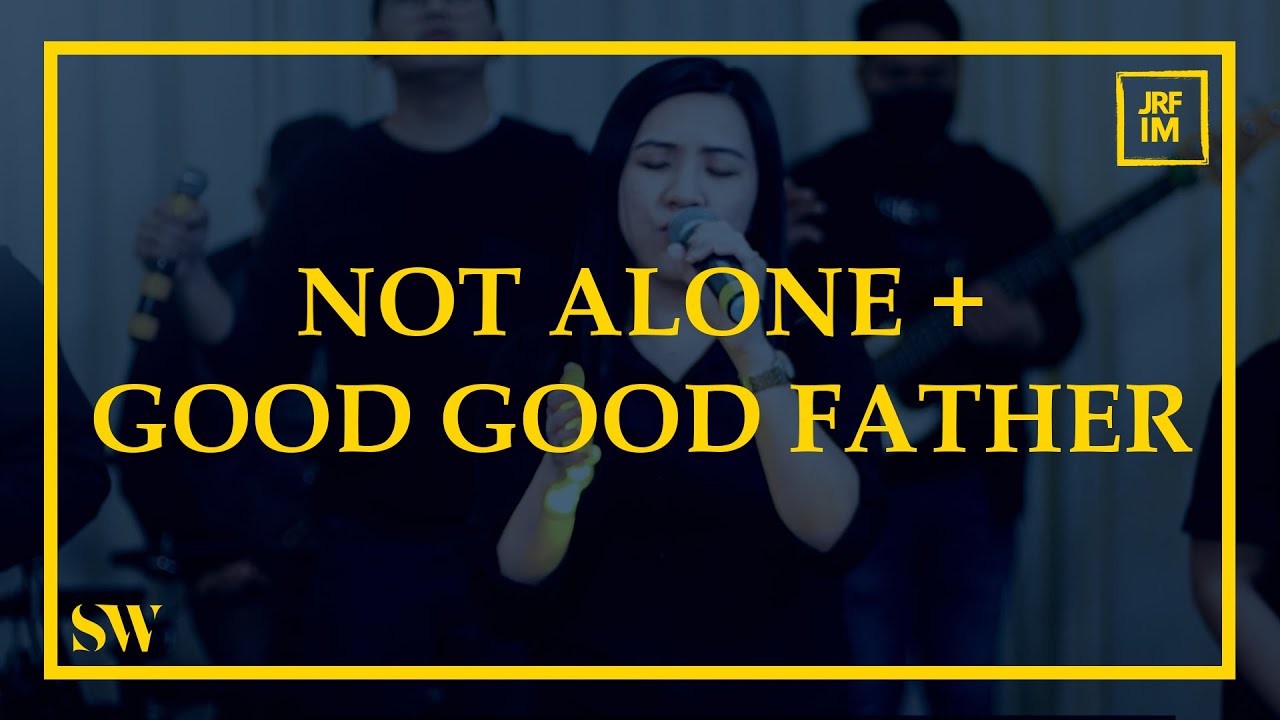Not Alone + Good Good Father | Spring Worship cover art