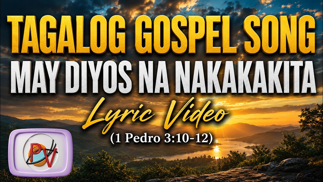 May Diyos na Nakakakita (1 Pedro 3:10-12) | Tagalog Gospel Song cover art