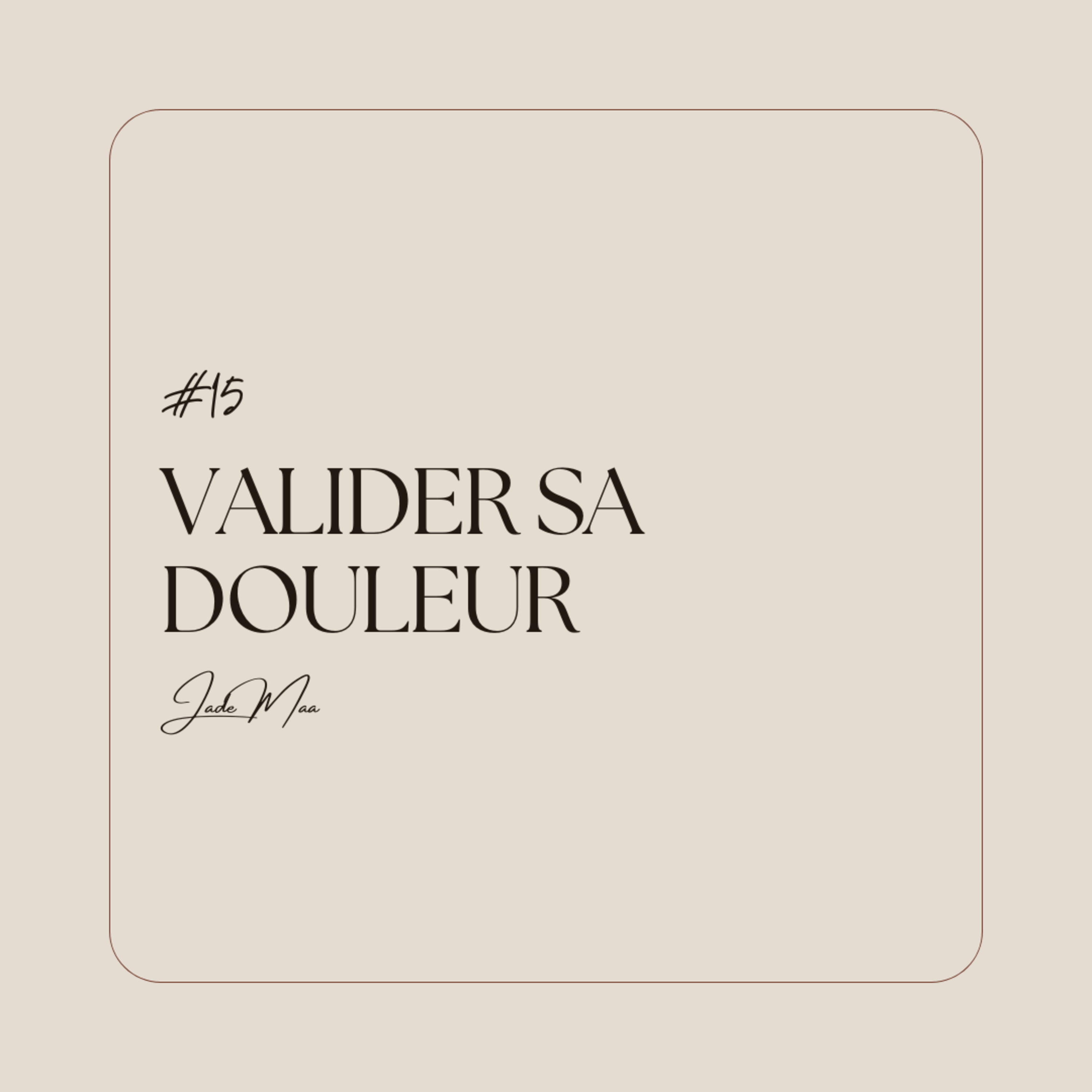 VALIDER SA DOULEUR