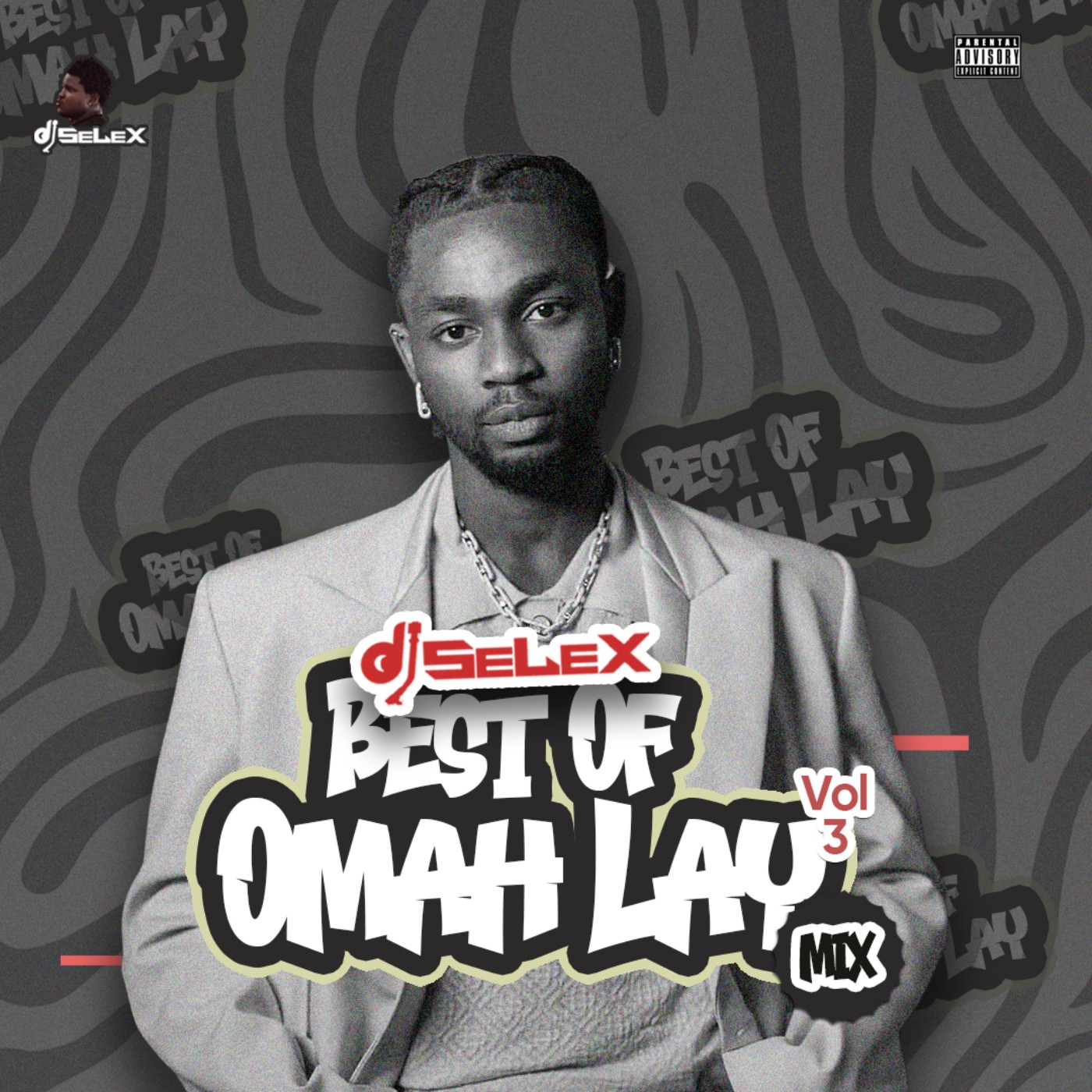 DJ Selex Best Of Omah Lay Mix Vol 3 cover art